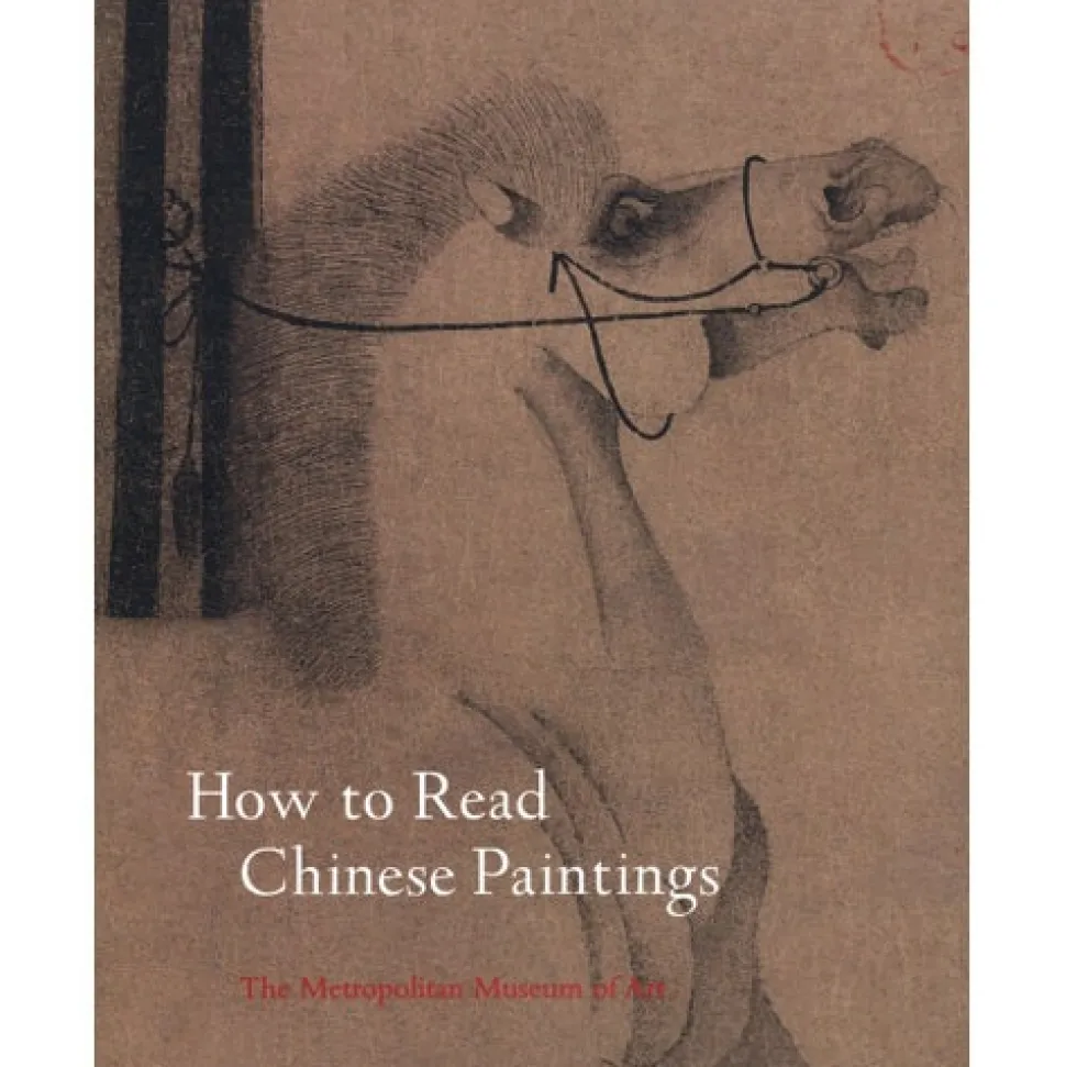 The Metropolitan Museum of Art Met Publications*How To Read Chinese Paintings