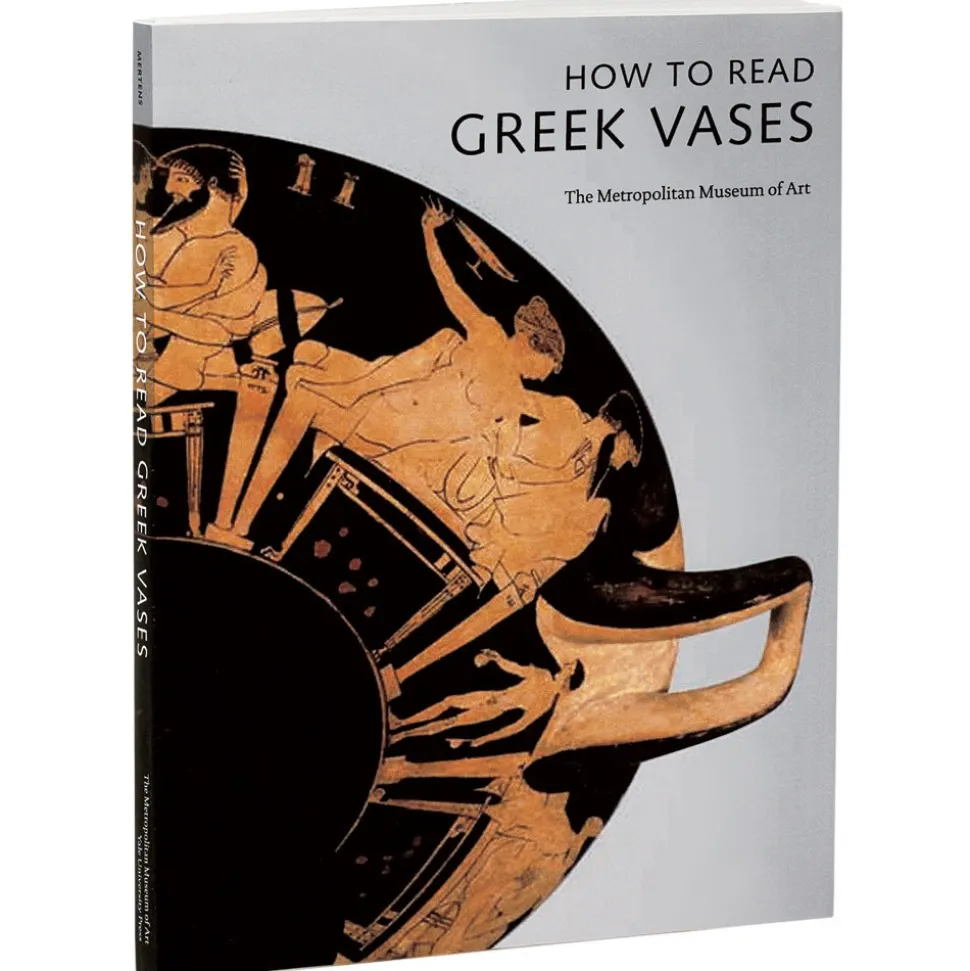 The Metropolitan Museum of Art Met Publications*How To Read Greek Vases