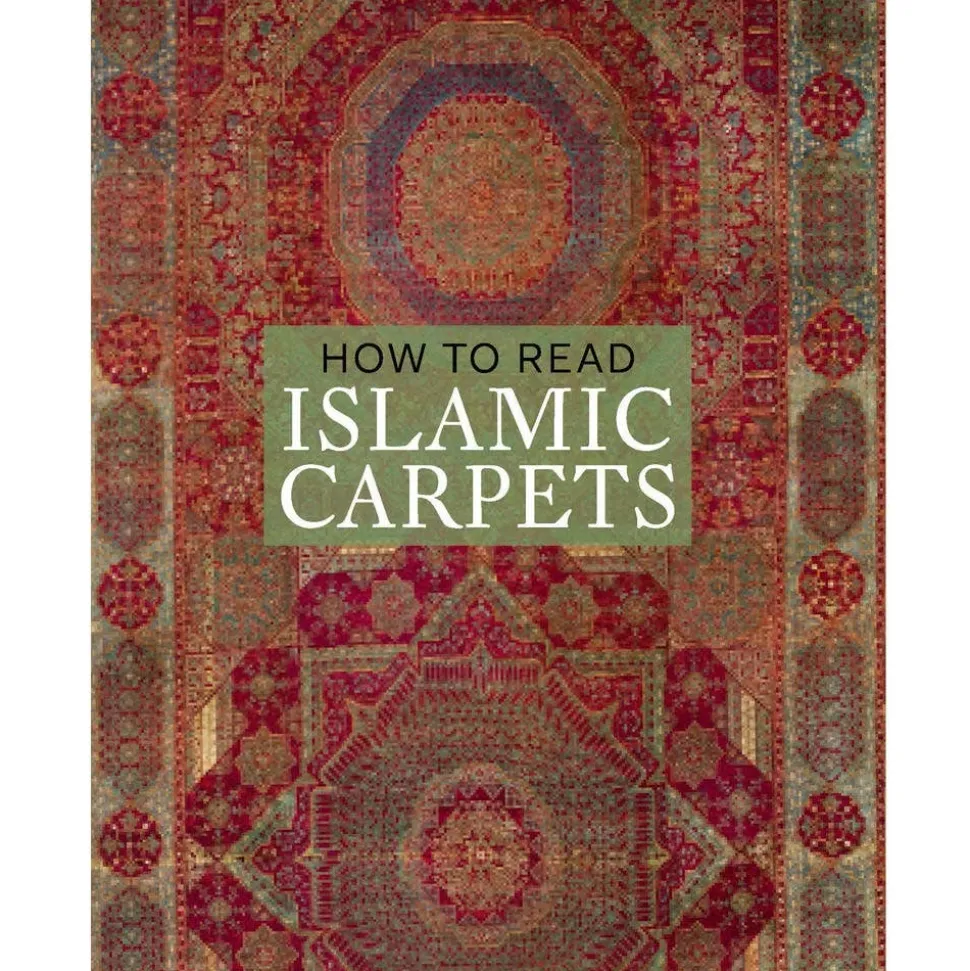 The Metropolitan Museum of Art Met Publications*How To Read Islamic Carpets